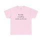 Literally Everything Works Out - Cotton Tee